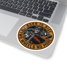 Load image into Gallery viewer, Born To Ride Two Wheels No More Kiss-Cut Stickers
