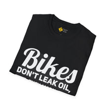 Load image into Gallery viewer, Bike Dont Leak Oil Motorcycle Ride T-Shirt
